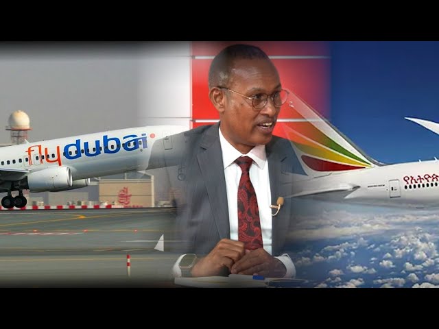 ⁣Wareysi: Maxaa sababay amarkii DFS ay dul-dhigtay diyaaradaha Ethiopian Airlines iyo Flydubai?