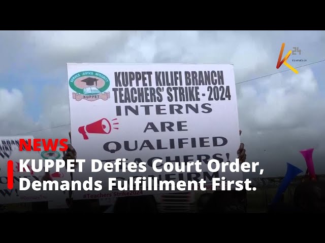 ⁣KUPPET Defies Court Order, Demands Fulfillment First.