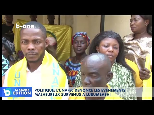 Événements malheureux survenus à LUBUMBASHI, l'UNAFEC dénonce.