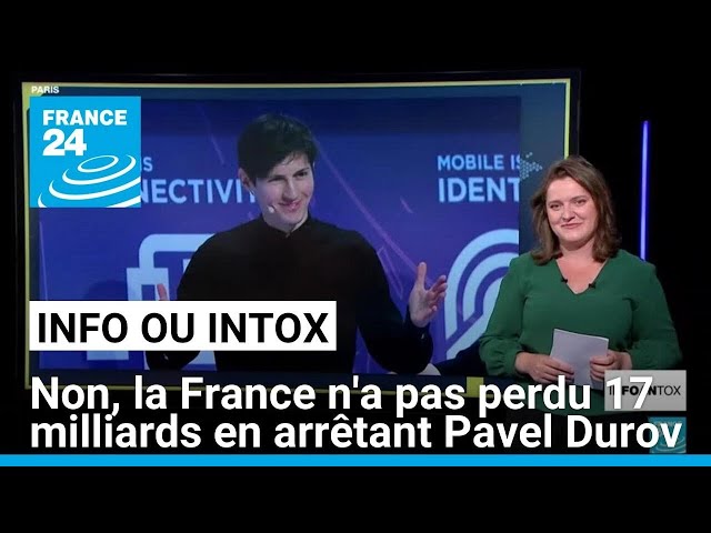 Affaire Durov : non, Paris n'a pas perdu 17 milliards en arrêtant le PDG de Telegram • FRANCE 2