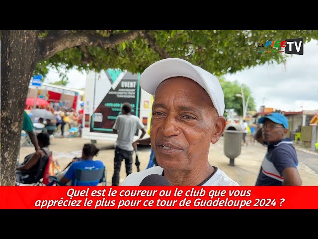 Quel est le coureur ou le club que vous appréciez le plus pour ce tour de Guadeloupe 2024 ?