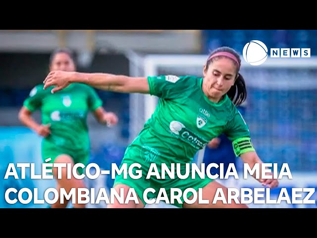 Atlético mineiro anuncia contratação de meia colombiana Carol Arbelaez