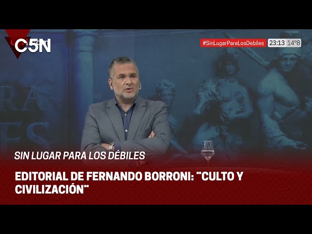 ⁣EDITORIAL de FERNANDO BORRONI en SIN LUGAR PARA LOS DÉBILES: CULTO Y CIVILIZACIÓN