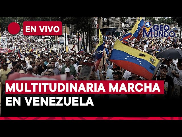 Multitudinaria marcha de la oposición en Venezuela | "Geomundo Digital" hoy miércoles 28 d