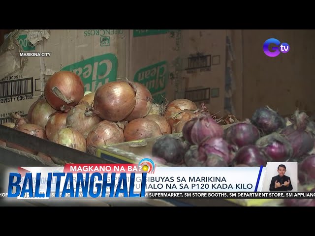 Presyo ng puting sibuyas sa Marikina public market, pumalo na sa P120 kada kilo | Balitanghali