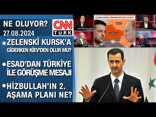 Ukrayna Kursk yolunda Kiev'den olur mu? | Esad'dan Türkiye ile görüşme mesajı -Ne Oluyor? 