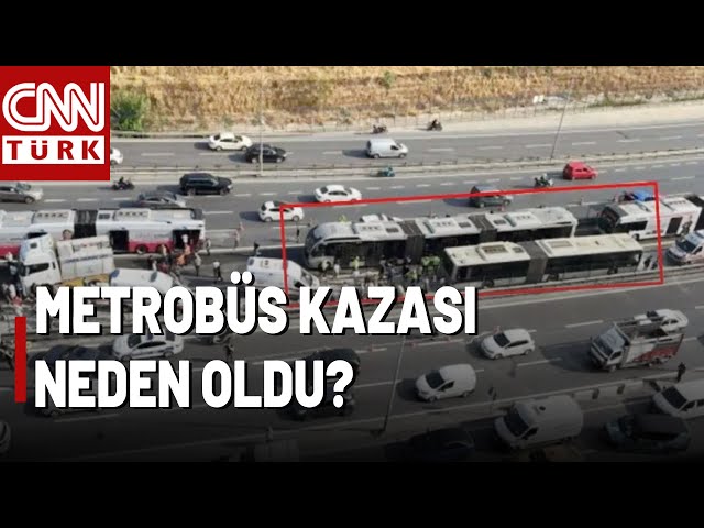 Metrobüs Kazasında Kim Kusurlu? Şoför Gözaltına Alındı!