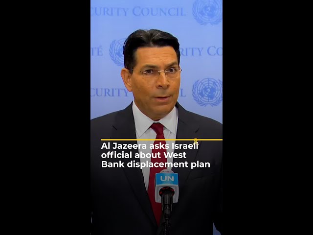 Al Jazeera asks Israeli official about West Bank displacement plan | AJ #shorts