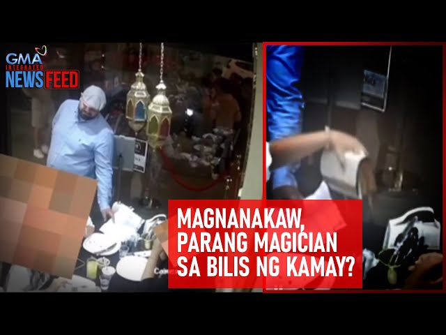 ⁣Magnanakaw, parang magician sa bilis ng kamay? | GMA Integrated Newsfeed