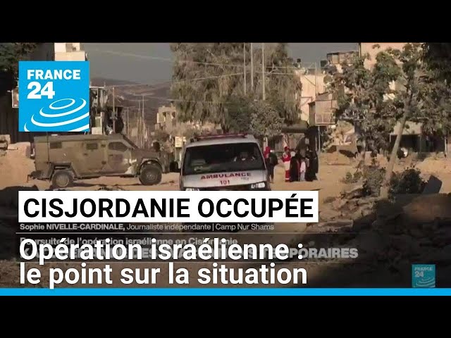 ⁣Opération israélienne en Cisjordanie occupée : le point sur la situation • FRANCE 24