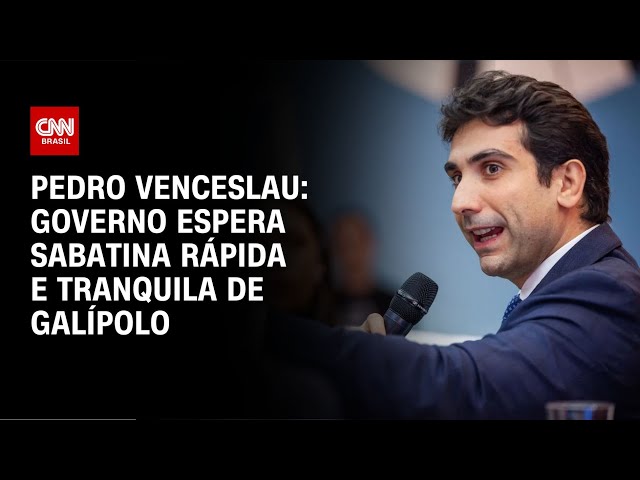 Pedro Venceslau: Governo espera sabatina rápida e tranquila de Galípolo | CNN NOVO DIA