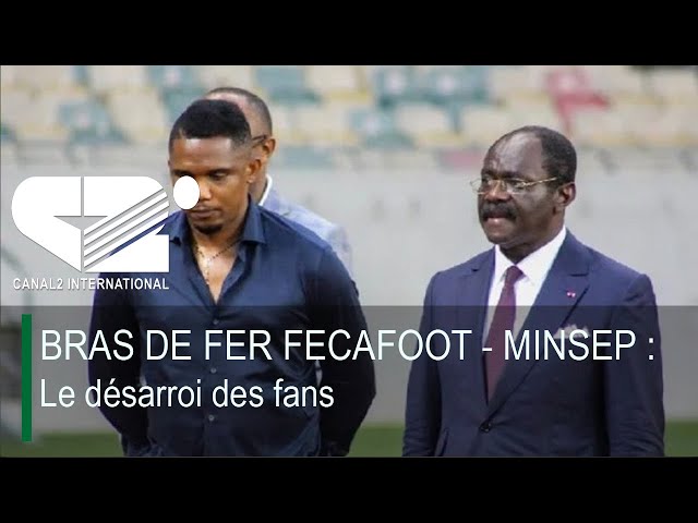 ⁣BRAS DE FER FECAFOOT - MINSEP : Le désarroi des fans