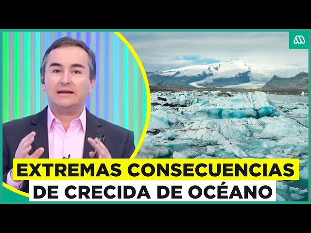 ⁣Extremas consecuencias que traería la crecida del Océano Pacífico