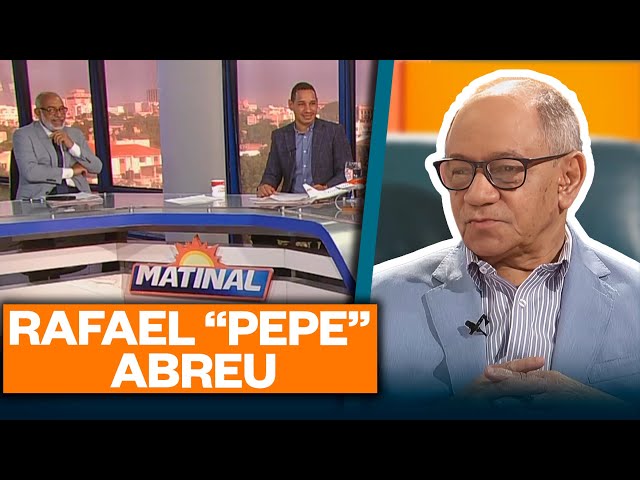 ⁣Rafael “Pepe” Abreu, Presidente de la conferencia nacional de unidad sindical - CNUS | Matinal