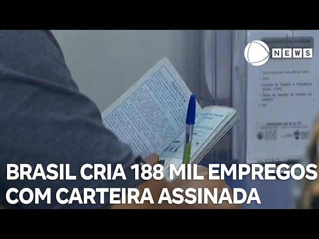 Brasil cria 188 mil empregos com carteira assinada em julho