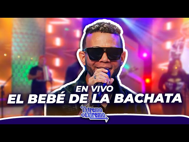 ⁣El Bebé de la Bachata, Presentación en Vivo | Extremo a Extremo