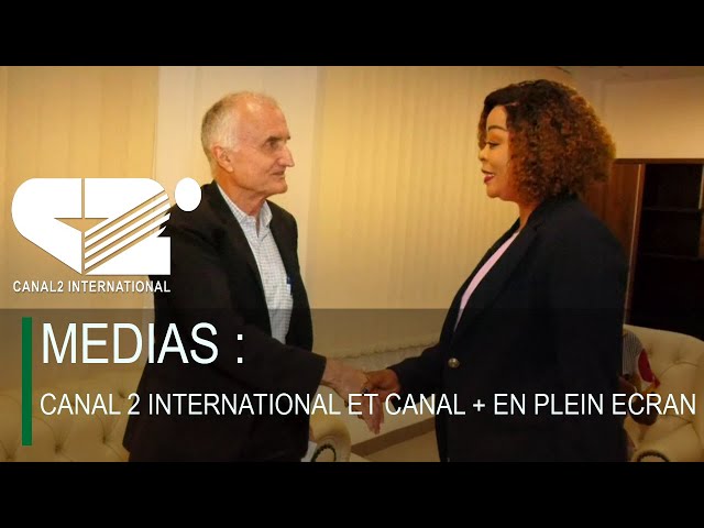 ⁣MEDIAS : CANAL 2 INTERNATIONAL ET CANAL + EN PLEIN ECRAN