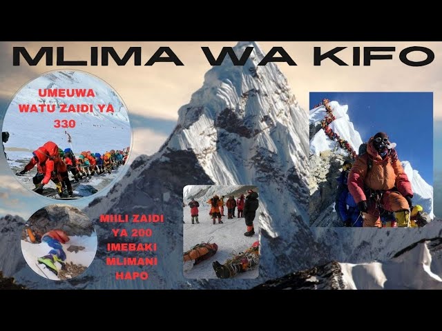 ⁣MLIMA WA KIFO | MLIMA EVEREST UMEUWA ZAIDI YA WATU 330 .