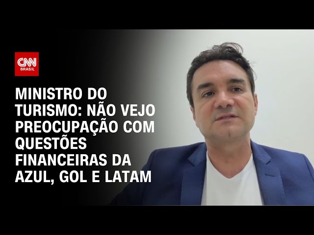 ⁣Ministro do Turismo: Não vejo preocupação com questões financeiras da Azul, Gol e Latam | CNN 360°