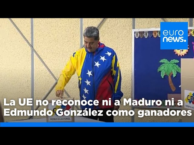 ⁣Venezuela: La UE no reconoce ni a Maduro ni a Edmundo González como ganadores