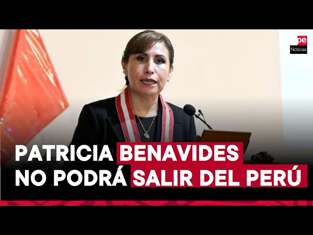 ⁣Poder Judicial ordena 18 meses de impedimento de salida del país contra Patricia Benavides