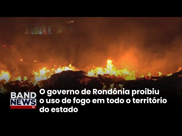 Governo proíbe uso de fogo após recorde em queimadas l BandNews TV