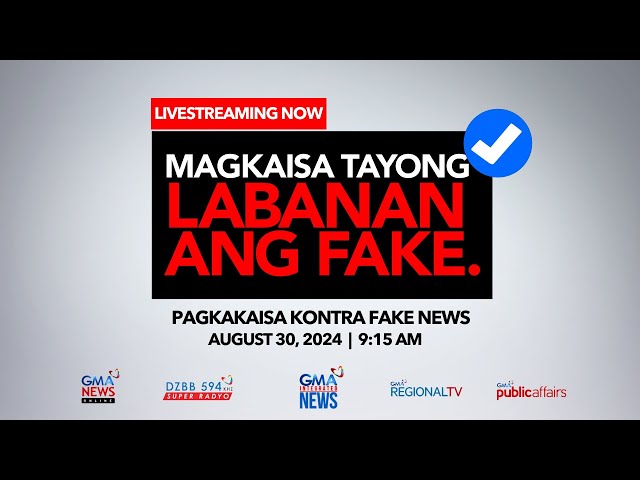 ⁣LIVESTREAM: Pagkakaisa Kontra Fake News | August 30, 2024