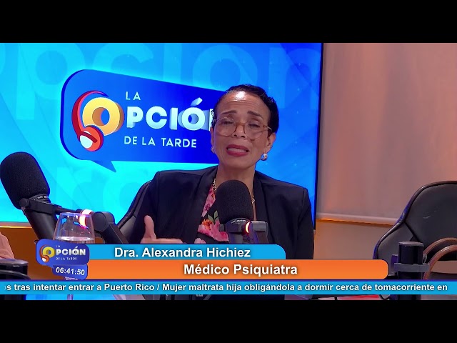 ⁣Dra. Alexandra Hichiez Médico Psiquiatra | La Opción Radio