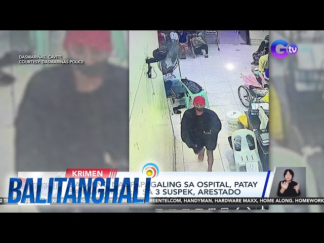 ⁣Babaeng nagpapagaling sa ospital, patay sa pamamaril; 1 sa 3 suspek, arestado | Balitanghali