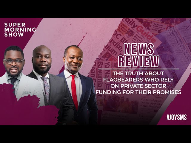 ⁣News Review: The Truth About Flagbearers Who Rely on Private Sector Funding for Their Promises