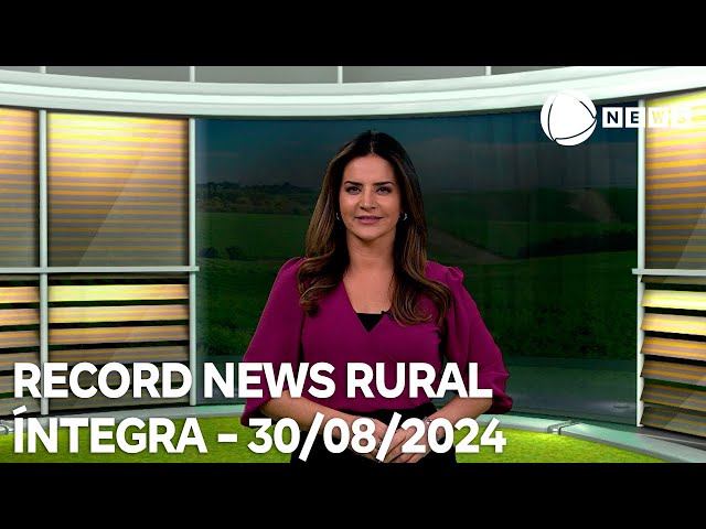 Record News Rural - 30/08/2024