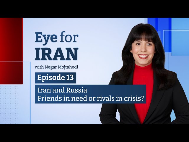 ⁣Eye for Iran | Ep 13 | Iran and Russia, friends in need or rivals in crisis?