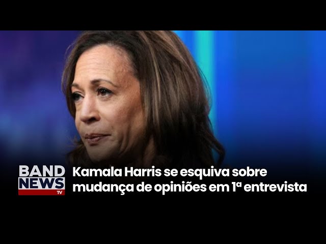 Kamala Harris se esquiva sobre mudança de opiniões | BandNewsTV