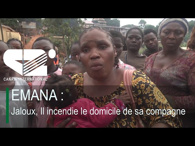 ⁣EMANA : Jaloux, Il incendie le domicile de sa compagne