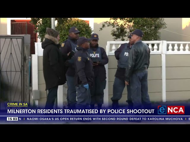 ⁣Milnerton residents left traumatised by police shootout