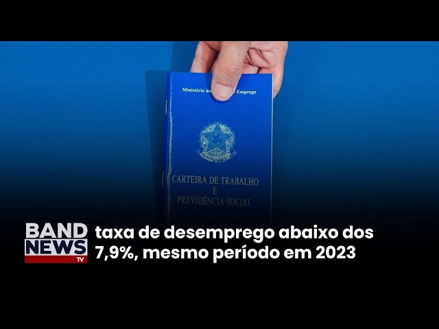 PNAD: desemprego cai pra 6,8% menor nível de 2012 | BandNewsTV