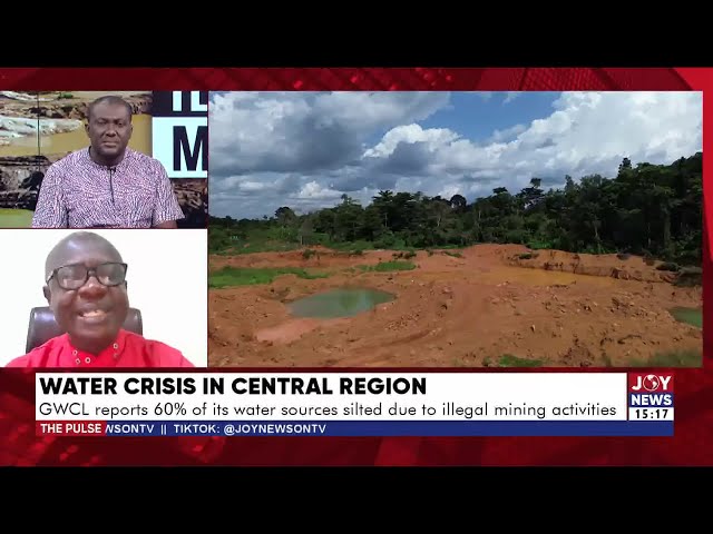 ⁣GWCL reports 60% of its water sources silted due to illegal mining activities | The Pulse