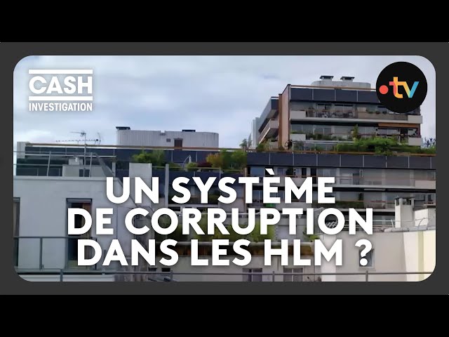 Un système de corruption dans les HLM ? - Cash investigation