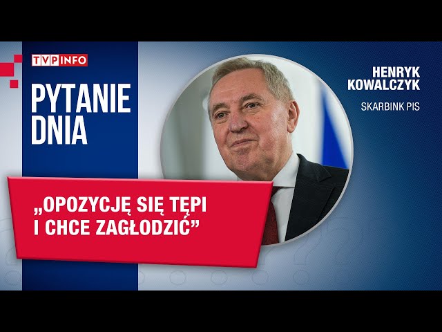 ⁣Henryk Kowalczyk: Opozycję się tępi i chce zagłodzić | PYTANIE DNIA