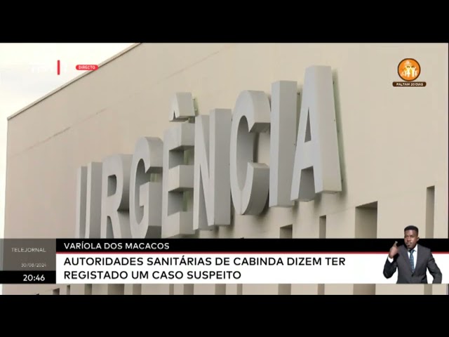 Variola dos Macacos  - Autoridades sanitárias de Cabinda dizem ter registado um caso suspeito