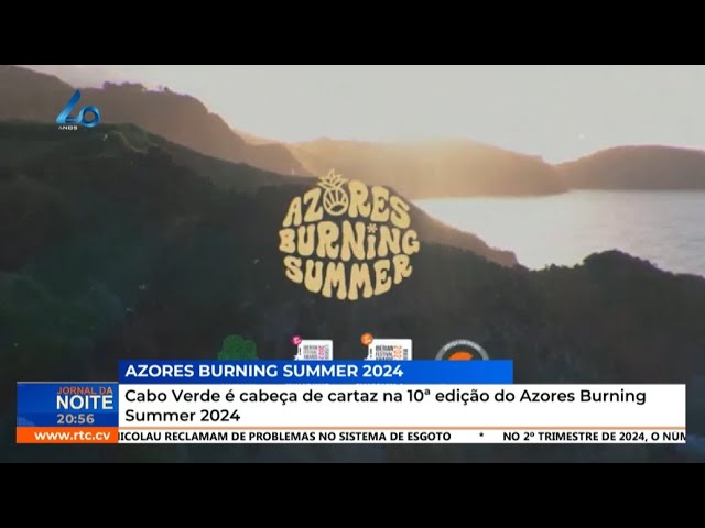 ⁣Cabo Verde é cabeça de cartaz na 10ª edição do Azores Burning Summer 2024