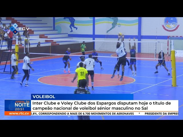 ⁣Inter Clube e Volley Clube dos Espargos disputam hoje o título de campeão nacional de voleibol