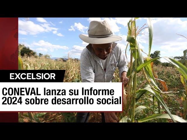 CONEVAL presenta Informe 2024 para la planificación de políticas sociales