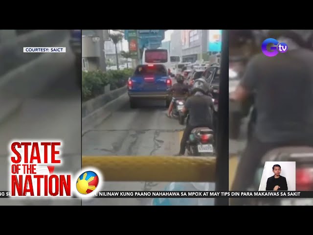 ⁣Driver na nasita dahil dumaan sa EDSA Busway, nagpakilalang mayor ng Bulacan  | SONA