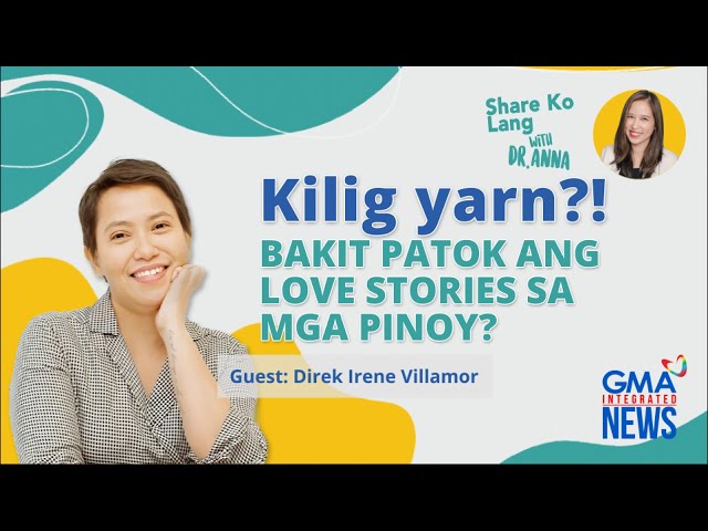 ⁣KILIG YARN?! Bakit patok ang love stories sa mga Pinoy? | Share Ko Lang