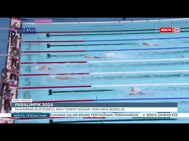 ⁣31 OGOS 2024 - BTH- PARALIMPIK 2024 MUHAMMAD NUR SYAIFUL RAIH TEMPAT KEENAM 100M GAYA BEBAS S5