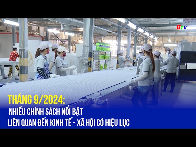 ⁣Tháng 9/2024: Nhiều chính sách nổi bật liên quan đến kinh tế - xã hội có hiệu lực