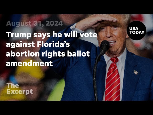 ⁣Trump says he will vote against Florida's abortion rights ballot amendment | The Excerpt