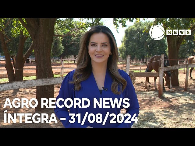 Agro Record News - 31/08/2024