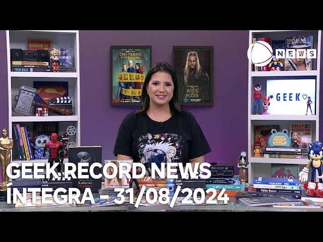 ⁣Geek Record News - 31/08/2024